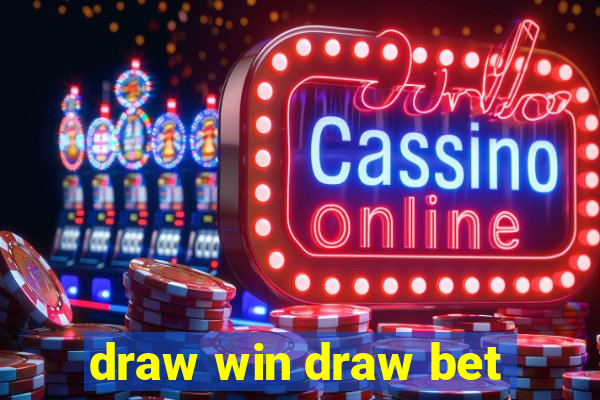 draw win draw bet