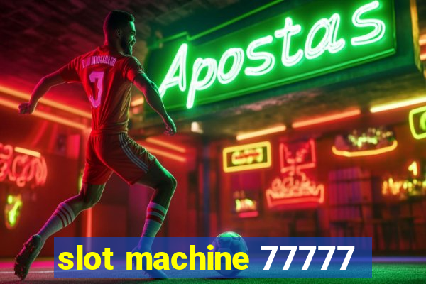 slot machine 77777