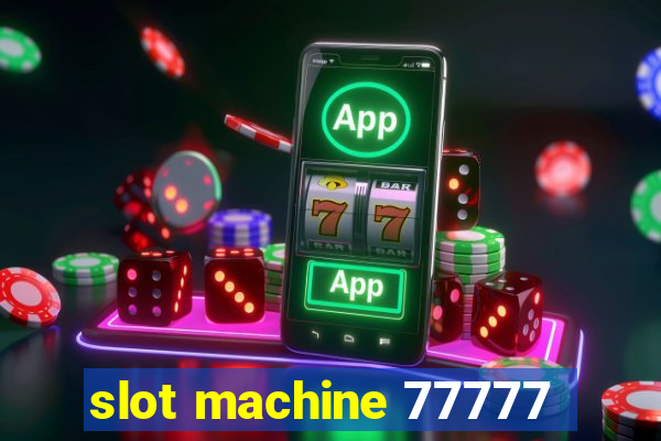 slot machine 77777