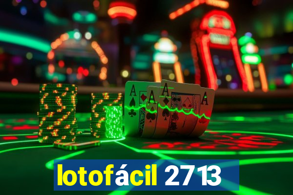 lotofácil 2713