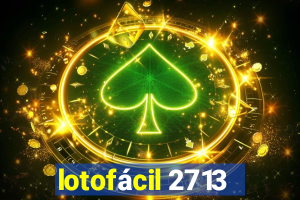 lotofácil 2713