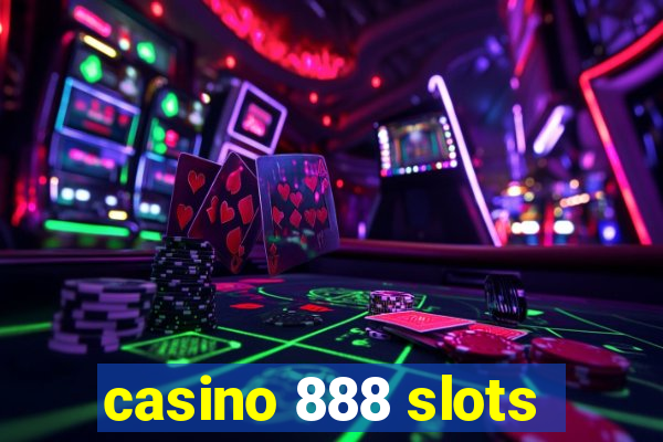 casino 888 slots