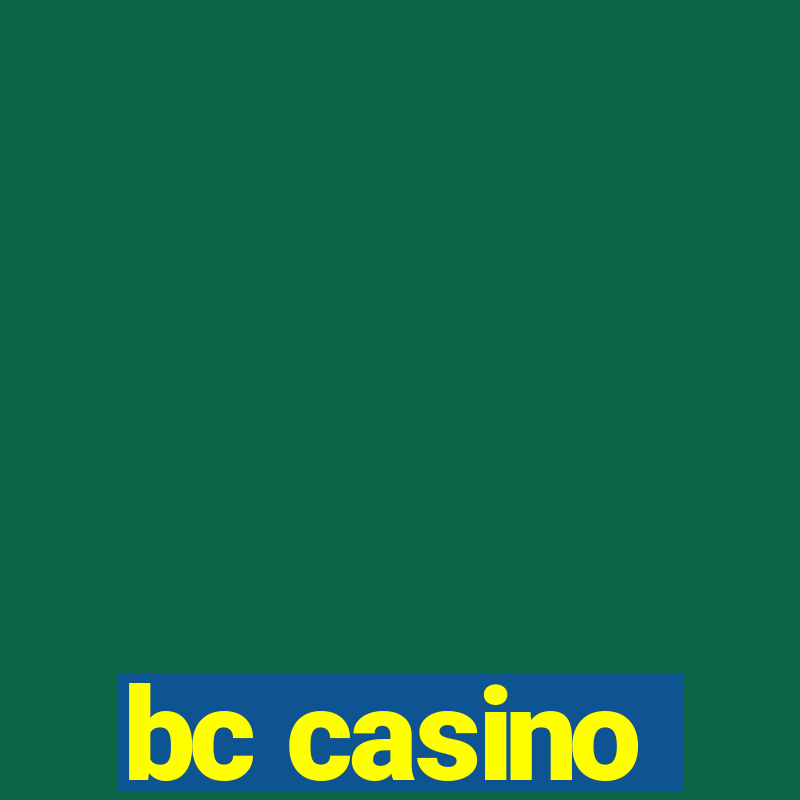 bc casino