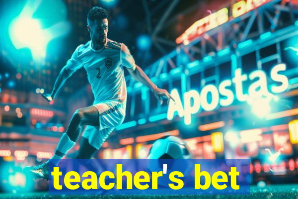 teacher's bet