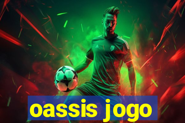 oassis jogo