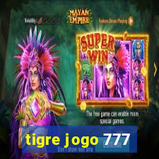 tigre jogo 777