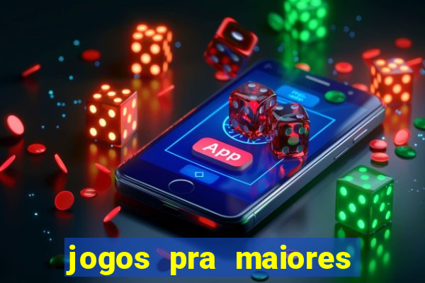 jogos pra maiores de 18