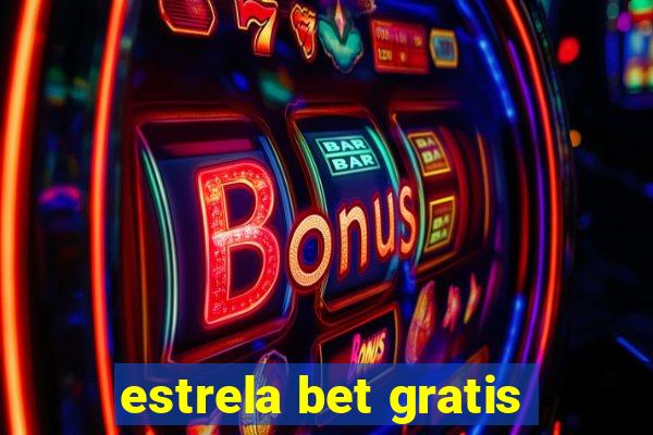 estrela bet gratis