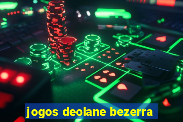 jogos deolane bezerra