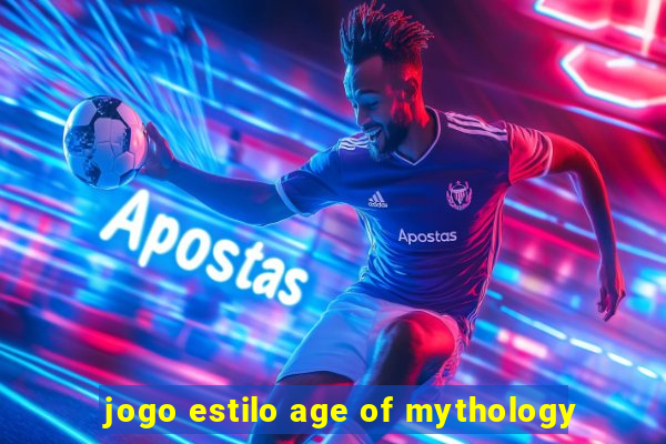 jogo estilo age of mythology