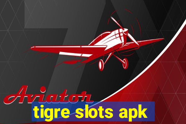 tigre slots apk