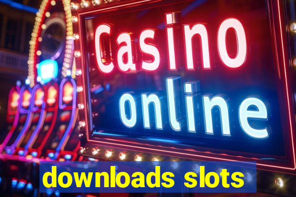 downloads slots