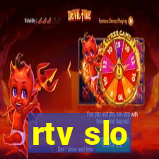 rtv slo