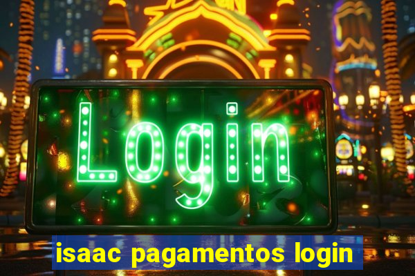 isaac pagamentos login