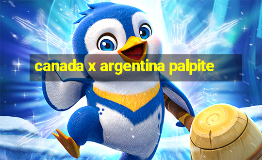 canada x argentina palpite