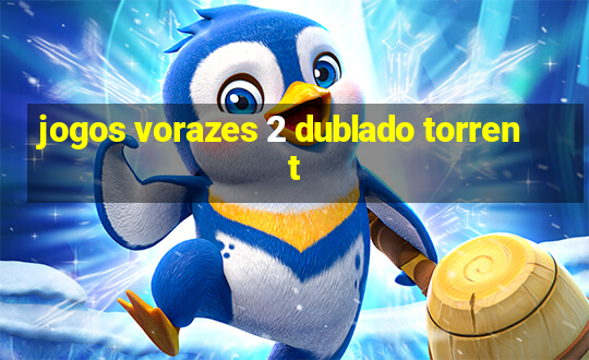 jogos vorazes 2 dublado torrent