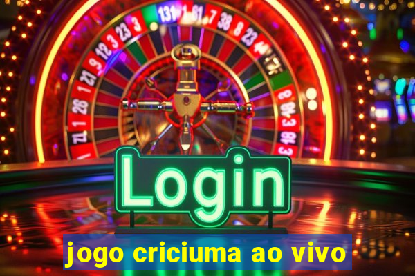 jogo criciuma ao vivo