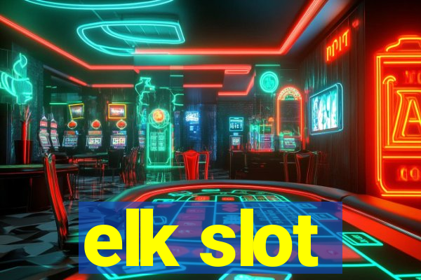 elk slot