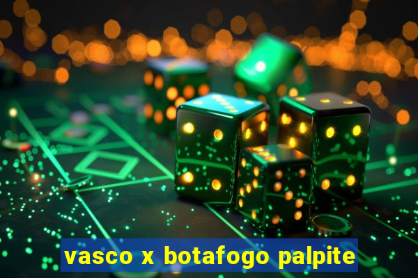 vasco x botafogo palpite