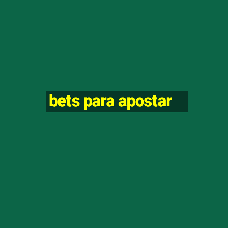 bets para apostar