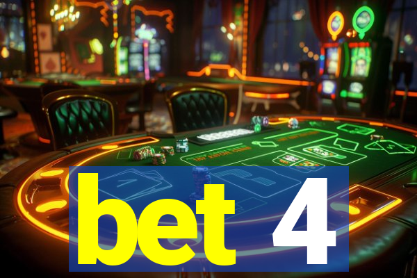 bet 4