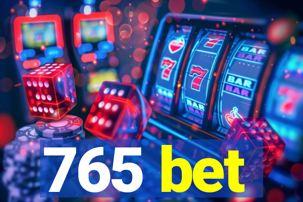 765 bet