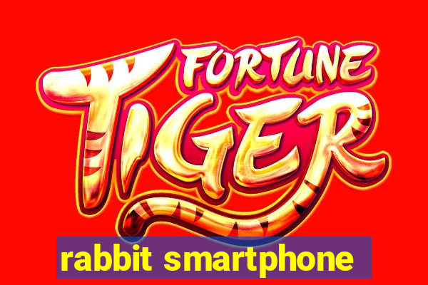 rabbit smartphone