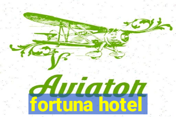 fortuna hotel