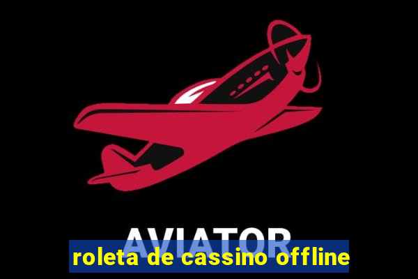 roleta de cassino offline