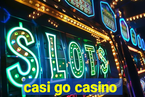 casi go casino