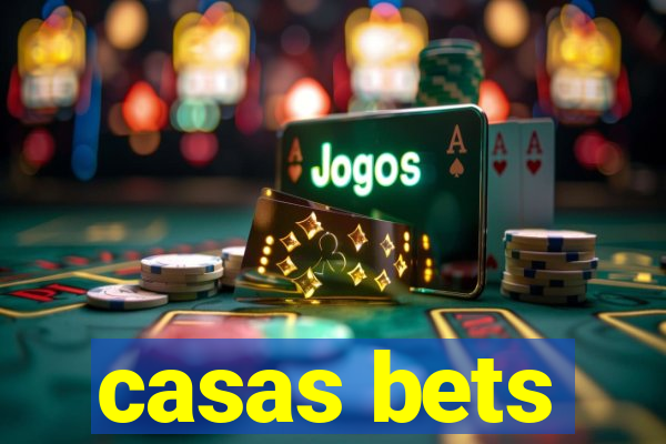 casas bets