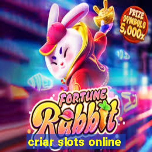 criar slots online