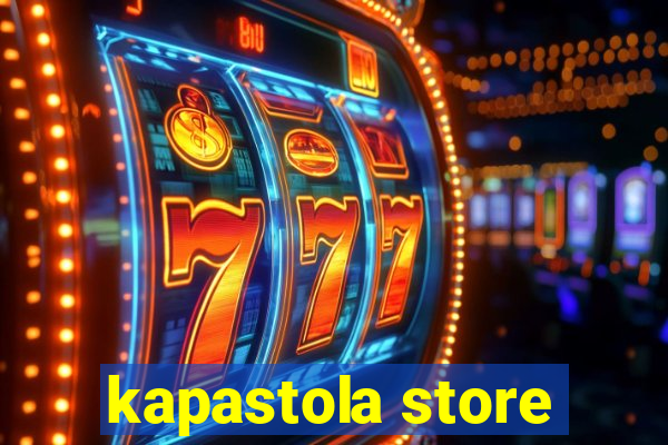 kapastola store