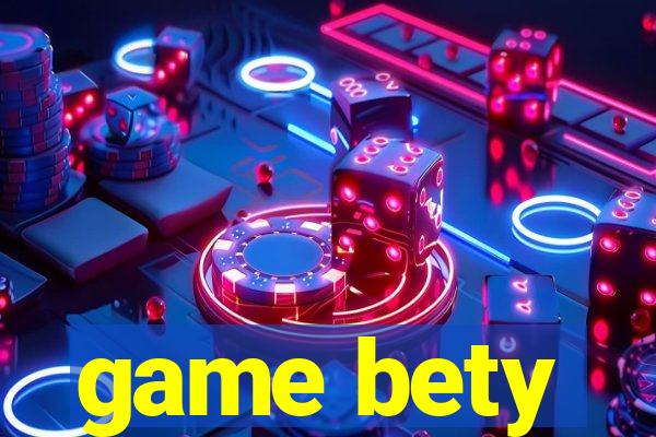 game bety