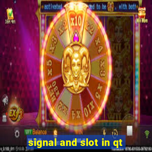 signal and slot in qt