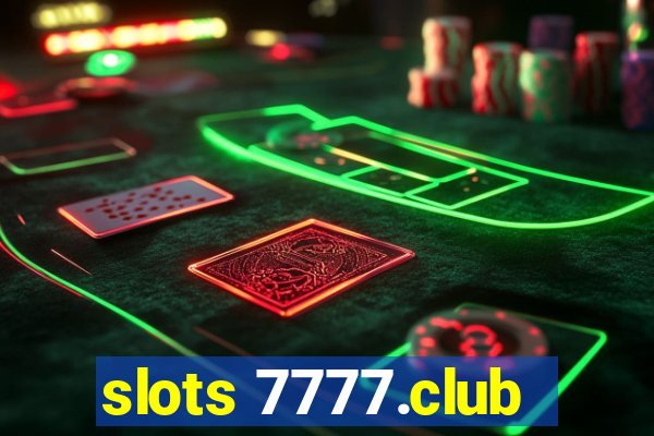 slots 7777.club