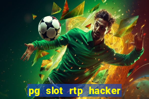 pg slot rtp hacker em português