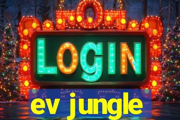 ev jungle