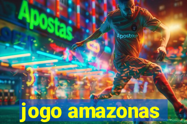 jogo amazonas