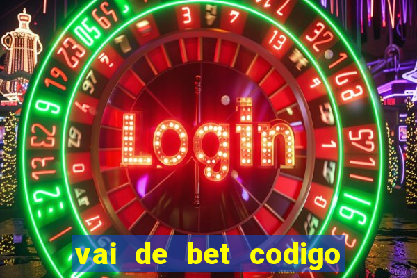 vai de bet codigo promocional gusttavo lima