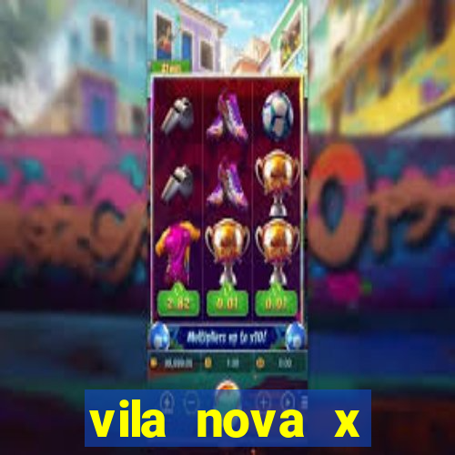 vila nova x mirassol palpite