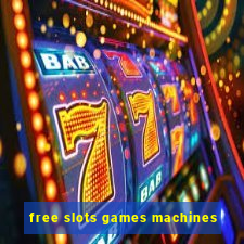 free slots games machines