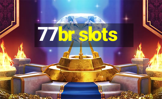 77br slots