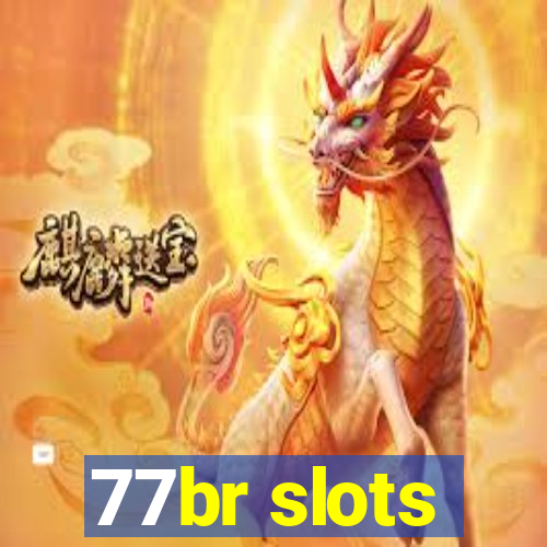 77br slots