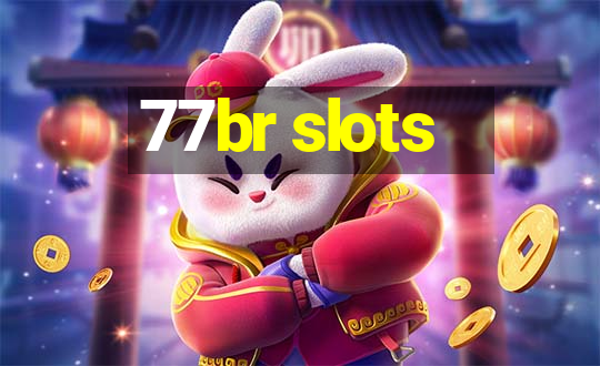 77br slots