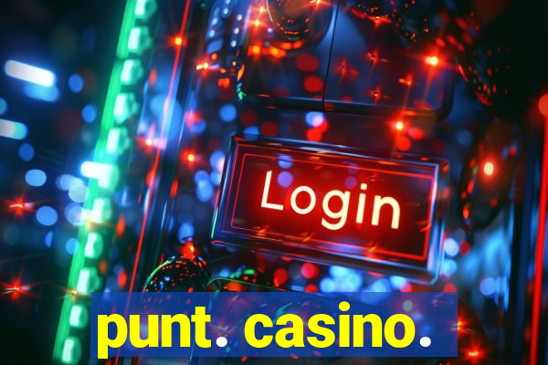 punt. casino.