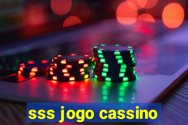 sss jogo cassino