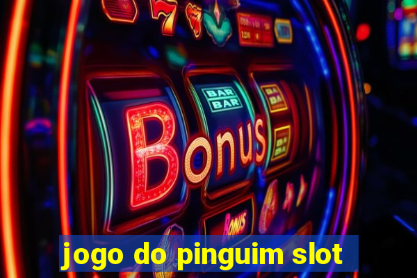 jogo do pinguim slot