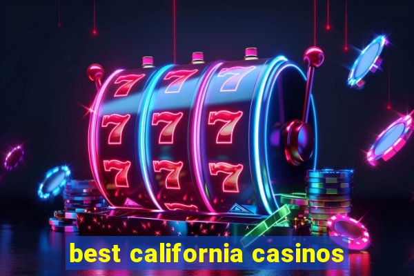 best california casinos