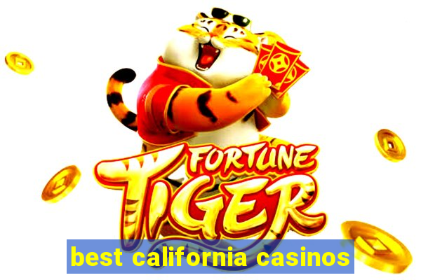 best california casinos